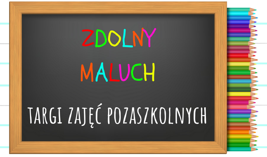 8 września w CH Gołąbkowice odbędą się Targi Zajęć Pozaszkolnych pod hasłem "Zdolny Maluch"