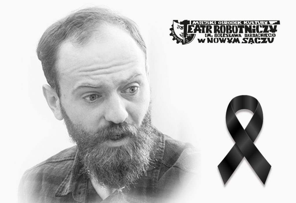 MOK. Pomóżmy rodzinie tragicznie zmarłego aktora Teatru Robotniczego – Marcina Króla